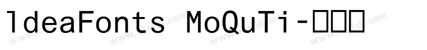 ldeaFonts MoQuTi字体转换